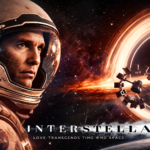 Interstellar A Story That Travels Beyond Space and Into the Soul